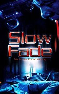 Slow Fade