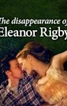 The Disappearance of Eleanor Rigby: Her