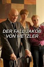 Der Fall Jakob von Metzler