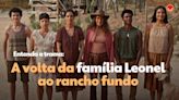 Entenda a trama: saiba mais sobre a volta da família Leonel ao rancho fundo