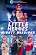 Little Heroes: Mighty Missions