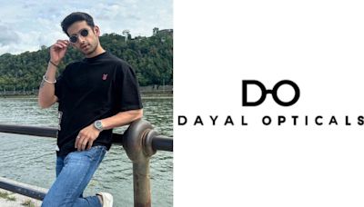 'Expanding a legacy': Dayal Opticals director Sarvesh Kalra on sustaining growth and embracing trends