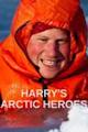 Harry s Arctic Heroes