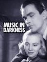 Music in Darkness
