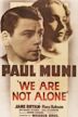 We Are Not Alone (1939 film)