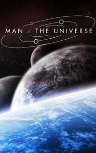 Man v. the Universe