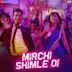 Mirchi Shimle Di [From "Shimla Mirch"]