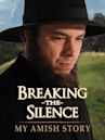 Breaking the Silence: My Amish Story