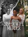 Sister Wife Murder