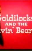 Goldilocks and the Jivin' Bears