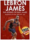 LEBRON JAMES - The Legend of King James: Basketball All Star - NBA MVP - #23