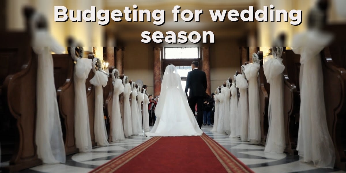 Budgeting tips for wedding season