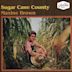 Sugar Cane County