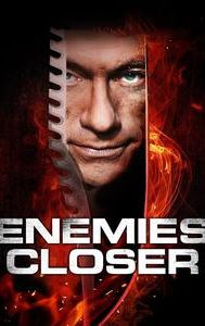 Enemies Closer