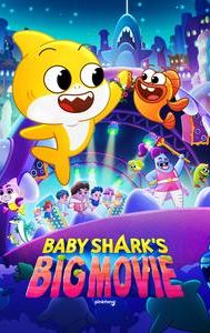 Baby Shark's Big Movie!