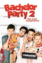 Bachelor Party 2: The Last Temptation