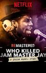 ReMastered: Who Killed Jam Master Jay?