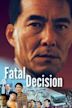 Fatal Decision