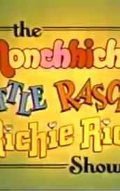 The Monchhichis/Little Rascals/Richie Rich Show