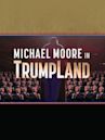 Michael Moore in TrumpLand