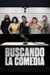 Buscando la comedia