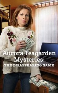 Aurora Teagarden Mysteries: The Disappearing Game