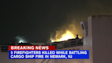 Firefighters die in massive blaze aboard ship carrying 5,000 cars, NJ officials say