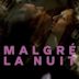 Malgré la nuit