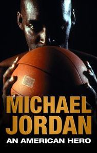 Michael Jordan: An American Hero