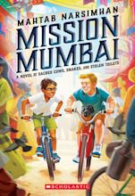 Mission Mumbai by Mahtab Narsimhan | Scholastic