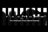 Factor 8: The Arkansas Prison Blood Scandal