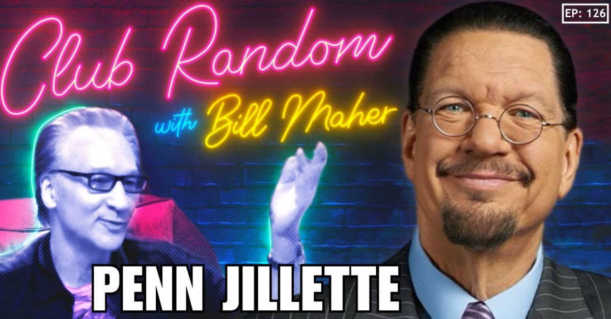Penn Jillette Disputes Bill Maher’s Nomination for the ‘Worst Sex Position’