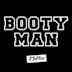 Booty Man