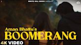 Check Out The Music Video Of The Latest Punjabi Song Boomerang Sung By Aman Bhattu