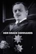 Her Grace Commands