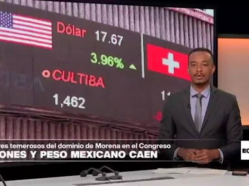 Economía - Temor en los mercados financieros de México por el dominio de Morena en el Congreso