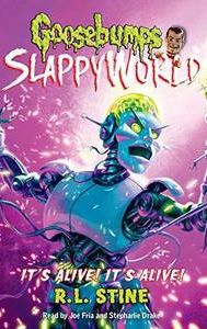 Goosebumps: SlappyWorld - It's Alive! It's Alive!