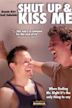 Shut Up and Kiss Me (film)