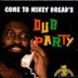 Come to Mikey Dread's Dub Party