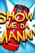 Show Me Da Manny