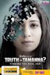 Truth or Tamanna?