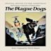 Plague Dogs [Original Motion Picture Soundtrack]