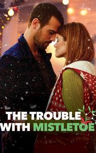 The Trouble with Mistletoe