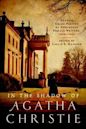 In the Shadow of Agatha Christie: Classic Crime Fiction by Forgotten Female Writers: 1850-1917