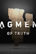 Fragments of Truth