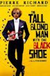 The Tall Blond Man with One Black Shoe