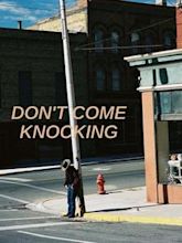 Don’t Come Knocking