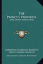 The Prince's Progress: And Other Poems (1866)