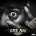 EYE AM