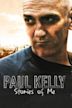 Paul Kelly: Stories of Me